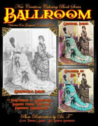 New Creations Coloring Book Series: Fashion: Victorian Ballroom (ISBN: 9781947121331)