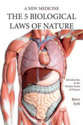 Five Biological Laws of Nature: A New Medicine (Color Edition) English - Bjorn Eybl (ISBN: 9781948909037)
