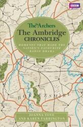The Archers: The Ambridge Chronicles: Moments That Made the Nation's Favourite Radio Drama (ISBN: 9781785944512)