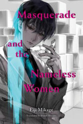 Masquerade And The Nameless Women - Eiji Mikage (ISBN: 9781947194380)