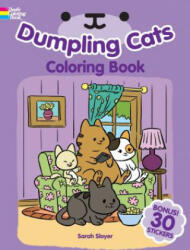 Dumpling Cats Coloring Book with Stickers - Sarah Sloyer (ISBN: 9780486829173)