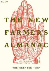 The New Farmer's Almanac Volume IV: The Greater We (ISBN: 9780986320521)