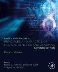 Emery and Rimoin's Principles and Practice of Medical Genetics and Genomics - Reed Pyeritz (ISBN: 9780128125373)