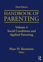 Handbook of Parenting - Marc H. Bornstein (ISBN: 9781138228740)