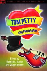 Tom Petty and Philosophy: We Need to Know (ISBN: 9780812694659)