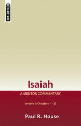 Isaiah Vol 1 - Paul R. House (ISBN: 9781527102309)