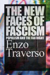 New Faces of Fascism - Enzo Traverso (ISBN: 9781788730464)