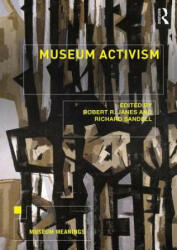 Museum Activism - Robert R Janes (ISBN: 9780815369974)