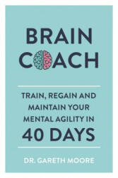 Brain Coach - Gareth Moore (ISBN: 9781789290196)
