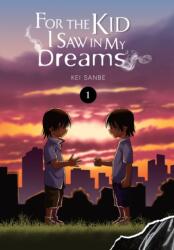For the Kid I Saw in My Dreams, Vol. 1 (ISBN: 9781975328863)