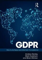 Gdpr: How to Achieve and Maintain Compliance (ISBN: 9781138326170)