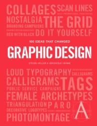 100 Ideas that Changed Graphic Design - Steven Heller (ISBN: 9781786273895)