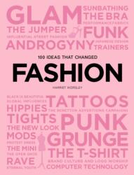100 Ideas that Changed Fashion - Harriet Worsley (ISBN: 9781786273901)