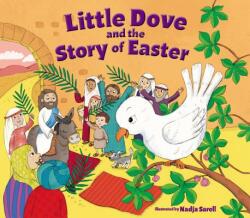 Little Dove and the Story of Easter (ISBN: 9780310766681)