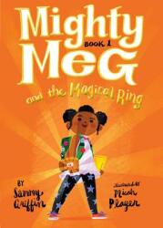 Mighty Meg 1: Mighty Meg and the Magical Ring (ISBN: 9781499808322)