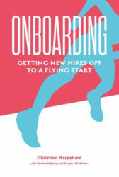 Onboarding: Getting New Hires Off to a Flying Start (ISBN: 9781787695825)