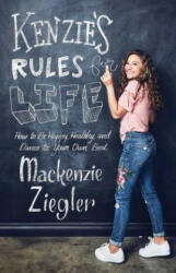 Kenzie's Rules for Life - Mackenzie Ziegler, Maddie Ziegler (ISBN: 9781501183584)