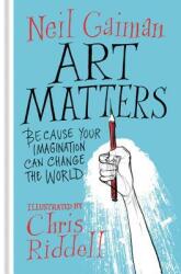 Art Matters - Neil Gaiman, Chris Riddell (ISBN: 9780062906205)