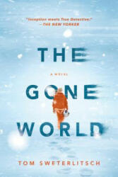 Gone World - Tom Sweterlitsch (ISBN: 9780425278901)