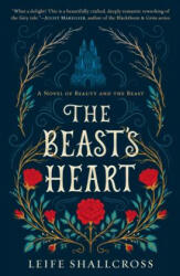 The Beast's Heart: A Novel of Beauty and the Beast - Leife Shallcross (ISBN: 9780440001775)