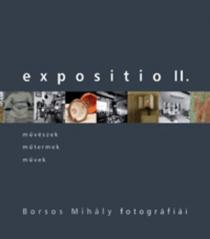 Borsos Mihály: Expositio II. - Művészek, műtermek, művek könyv (2008)