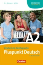 Pluspunkt Deutsch - Der Integrationskurs Deutsch als Zweitsprache - Ausgabe 2009 - A2: Teilband 2 - Jutta Neumann, Joachim Schote, Friederike Jin (2010)