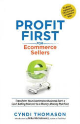 Profit First for Ecommerce Sellers - Cyndi Thomason (ISBN: 9780960028313)