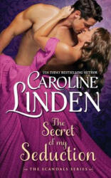 Secret of My Seduction - CAROLINE LINDEN (ISBN: 9780997149449)