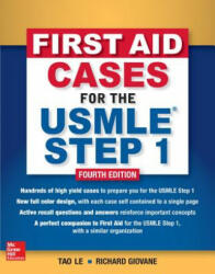 First Aid Cases for the USMLE Step 1, Fourth Edition - Tao Le (ISBN: 9781260143133)