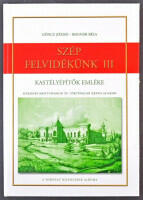 SZÉP FELVIDÉKÜNK III. - KASTÉLYÉPÍTőK EMLÉKE (2007)