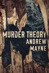 Murder Theory - Andrew Mayne (ISBN: 9781503904347)
