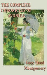 Complete Chronicles of Avonlea - LUCY MAU MONTGOMERY (ISBN: 9781515431947)