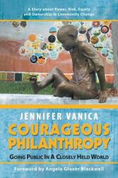 Courageous Philanthropy: Going Public in a Closely Held World (ISBN: 9781532051913)