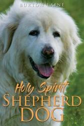 Holy Spirit Shepherd Dog (ISBN: 9781545637456)
