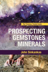 Prospecting For Gemstones and Minerals - JOHN SINKANKAS (ISBN: 9781635610635)
