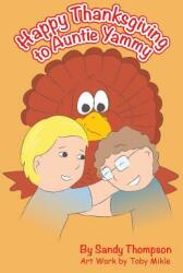 Happy Thanksgiving to Auntie Yammy (ISBN: 9781640039179)