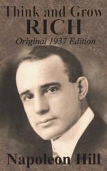 Think And Grow Rich Original 1937 Edition - Napoleon Hill (ISBN: 9781640321090)