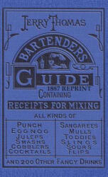 Jerry Thomas Bartenders Guide 1887 Reprint (ISBN: 9781640321175)