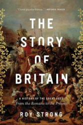 The Story of Britain: A History of the Great Ages: From the Romans to the Present (ISBN: 9781643130132)