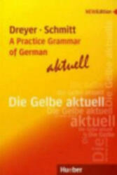 Lehr- und Ubungsbuch der deutschen Grammatik - aktuell - Hilke Dreyer, Richard Schmitt, Gerald R. Williams (2010)