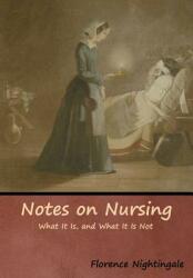 Notes on Nursing: What It Is and What It Is Not (ISBN: 9781644390887)