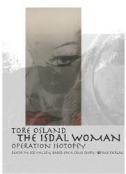 The Isdal Woman - Operation Isotopsy: Death in Ice Valley (ISBN: 9781719825214)