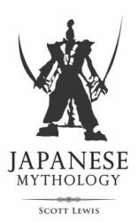 Japanese Mythology: Classic Stories of Japanese Myths Gods Goddesses Heroes and Monsters (ISBN: 9781720063346)