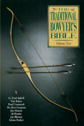 Traditional Bowyer's Bible, Volume 2 - Paul Comstock, Jim Hamm, Jay Massey (ISBN: 9781728864846)