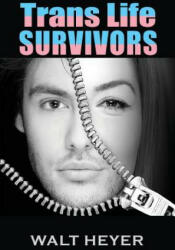 Trans Life Survivors - WALT HEYER (ISBN: 9781732345355)