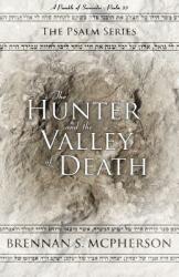 The Hunter and the Valley of Death (ISBN: 9781732443600)