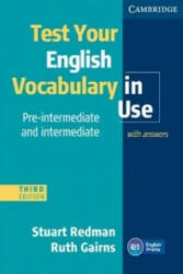 Test Your English Vocabulary in Use, pre-intermediate & intermediate, Third edition - Stuart Redman, Ruth Gairns (2011)