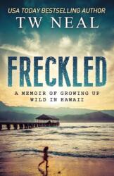 Freckled (ISBN: 9781732771215)