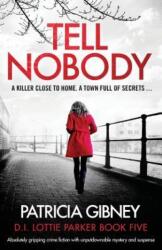 Tell Nobody - Patricia Gibney (ISBN: 9781786816115)