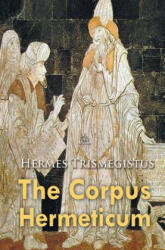 Corpus Hermeticum - Hermes Trismegistus (ISBN: 9781787246546)